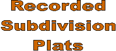 Recorded
Subdivision
Plats